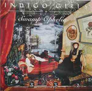 Indigo Girls - Swamp Ophelia