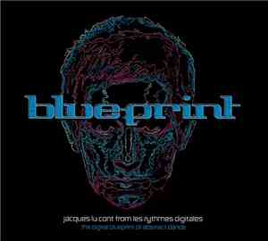 Jacques Lu Cont From Les Rythmes Digitales - The Digital Blueprint Of Abstr ...