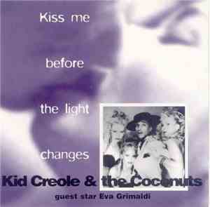 Kid Creole And The Coconuts Guest Star Eva Grimaldi - Kiss Me Before The Light Changes