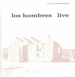 Los Hombres  - Los Hombres - Live