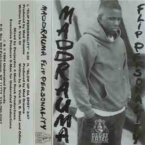 Mad Drauma - Flip Personality / Blow Up Da Spot