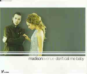 Madison Avenue - Don't Call Me Baby