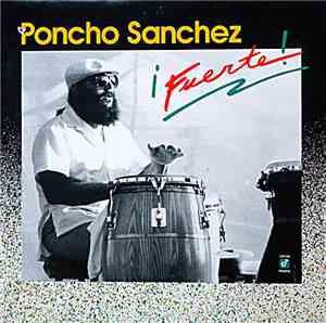 Poncho Sanchez - ¡Fuerte!