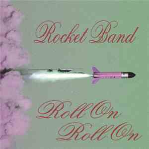 Rocket Band - Roll On Roll On