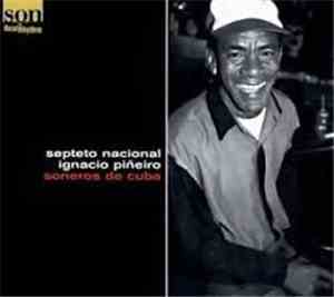 Septeto Nacional De Ignacio Piñeiro - Soneros De Cuba