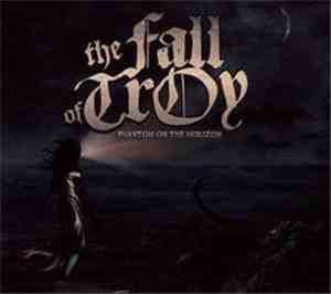 The Fall Of Troy - Phantom On The Horizon