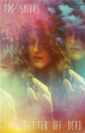 The Shivas - Better Off Dead