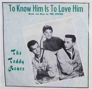 The Teddy Bears - To Know Him, Is To Love Him