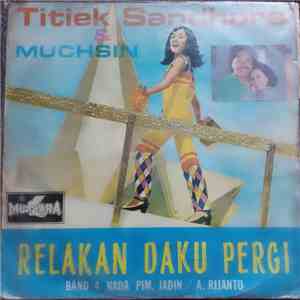 Titiek Sandhora & Muchsin, Band 4 Nada - Relakan daku pergi