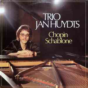 Trio Jan Huydts - Chopin Schablone