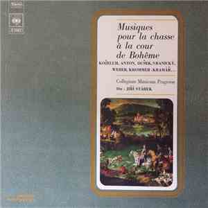 Various, Collegium Musicum Pragense, Jiří Stárek  - Musique Pour La Chasse  ...