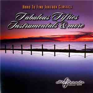 Various - Hard To Find Jukebox Classics: Fabulous Fifties Instrumentals & M ...