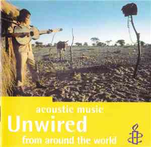 Various - Unwired: Acoustic Music From Around The World