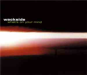 Wackside - What's On Your Mind