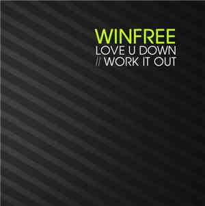 Winfree - Love U Down / Work It Out
