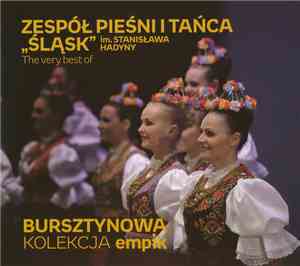 Zespół Pieśni I Tańca Śląsk Im. Stanisława Hadyny - The Very Best Of