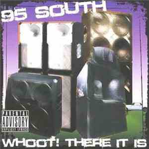 95 South - Whoot, There It Is