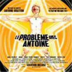 Antoine Gratton - Le Problème Avec Antoine