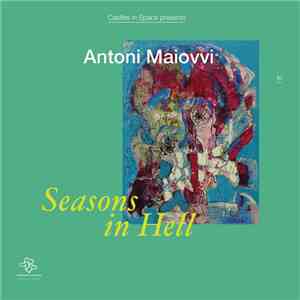 Antoni Maiovvi - Seasons In Hell