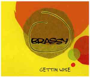 Brassy - Gettin Wise