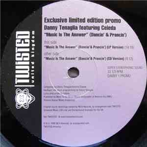 Danny Tenaglia Featuring Celeda - Music Is The Answer (Dancin' And Prancin' ...