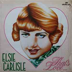 Elsie Carlisle - That's Love