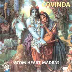 Govinda  - Atom Heart Madras