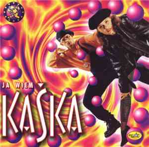 Kaśka - Ja Wiem