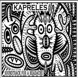 Kapreles - Soundtrack For A Headache