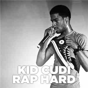 Kid Cudi - Rap Hard (The Demo Years)