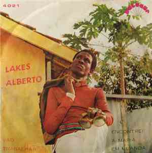Lakes Alberto - Encontrei A Maria Em Luanda / Vão Trabalhar