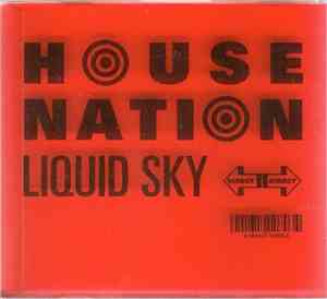 Liquid Sky  - House Nation