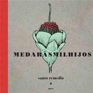Me Daras Mil Hijos - Santo Remedio