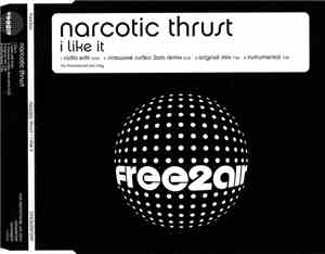 Narcotic Thrust - I Like It
