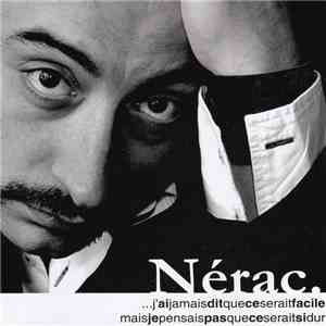 Nérac - J'Ai Jamais Dit Que Ce Serait Facile Mais Je Pensais Pas Que Ce Ser ...