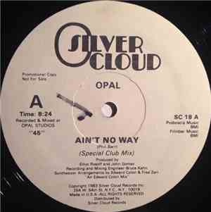 Opal  - Ain't No Way