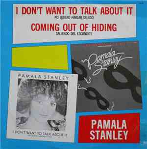 Pamala Stanley - I Don't Want To Talk About It / Coming Out Of Hiding