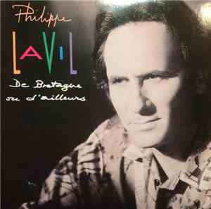 Philippe Lavil - De Bretagne Ou D'Ailleurs