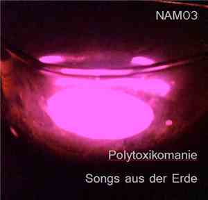 Polytoxikomanie - Songs Aus Der Erde