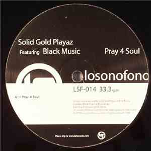 Solid Gold Playaz - Pray 4 Soul
