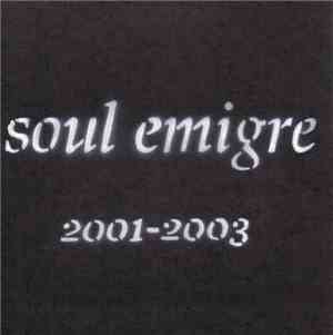 Soul Emigre - 2001 - 2003