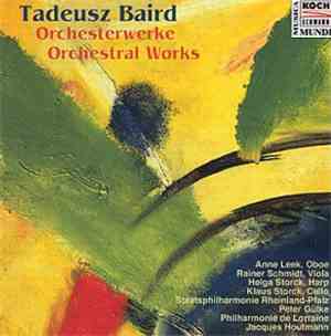 Tadeusz Baird - Orchestral Works