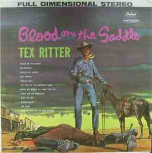 Tex Ritter With Music By Paul Sells - Blood On The Saddle