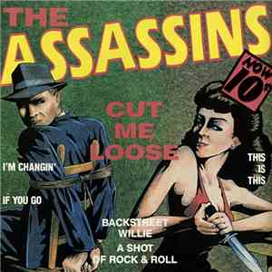 The Assassins  - Cut Me Loose