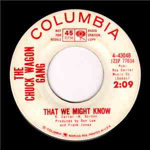 The Chuck Wagon Gang - That We Might Know