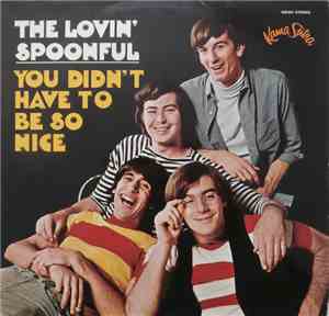 The Lovin' Spoonful - You Didn't Have To Be So Nice
