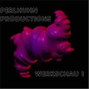 Various - Perlhuhn Productions Werkschau 1