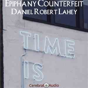 Daniel Robert Lahey - Epiphany Counterfeit