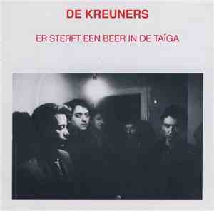 De Kreuners - Er Sterft Een Beer In De Taïga