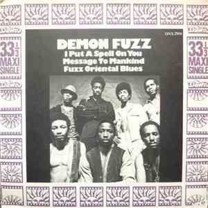 Demon Fuzz - I Put A Spell On You / Message To Mankind / Fuzz Oriental Blue ...
